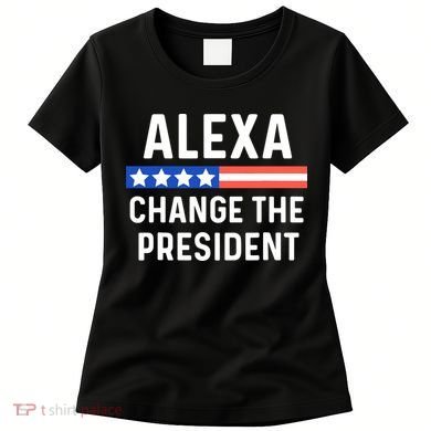 Alexa Change President Funny Usa Flag Women's T-Shirt