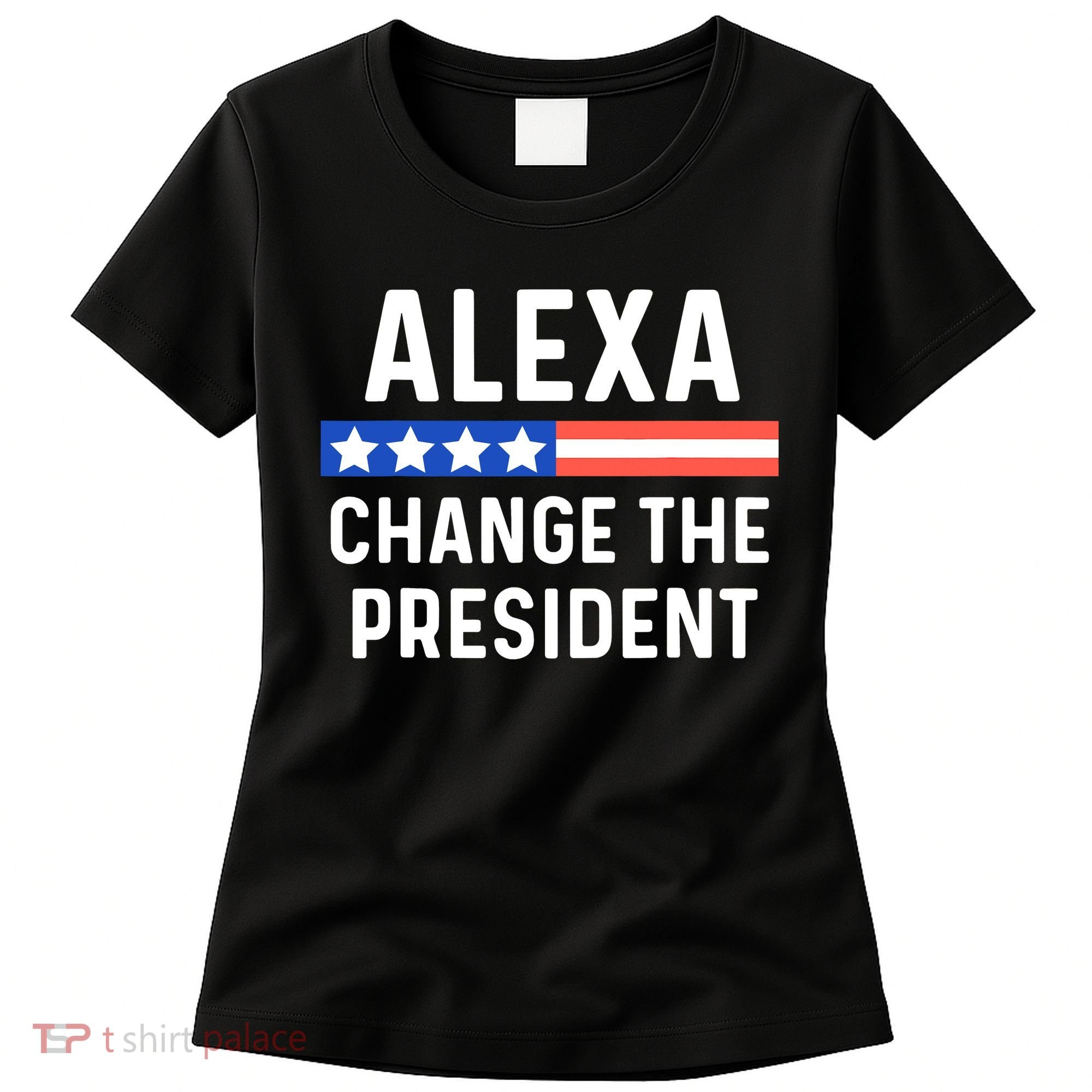 Alexa Change President Funny Usa Flag Women's T-Shirt