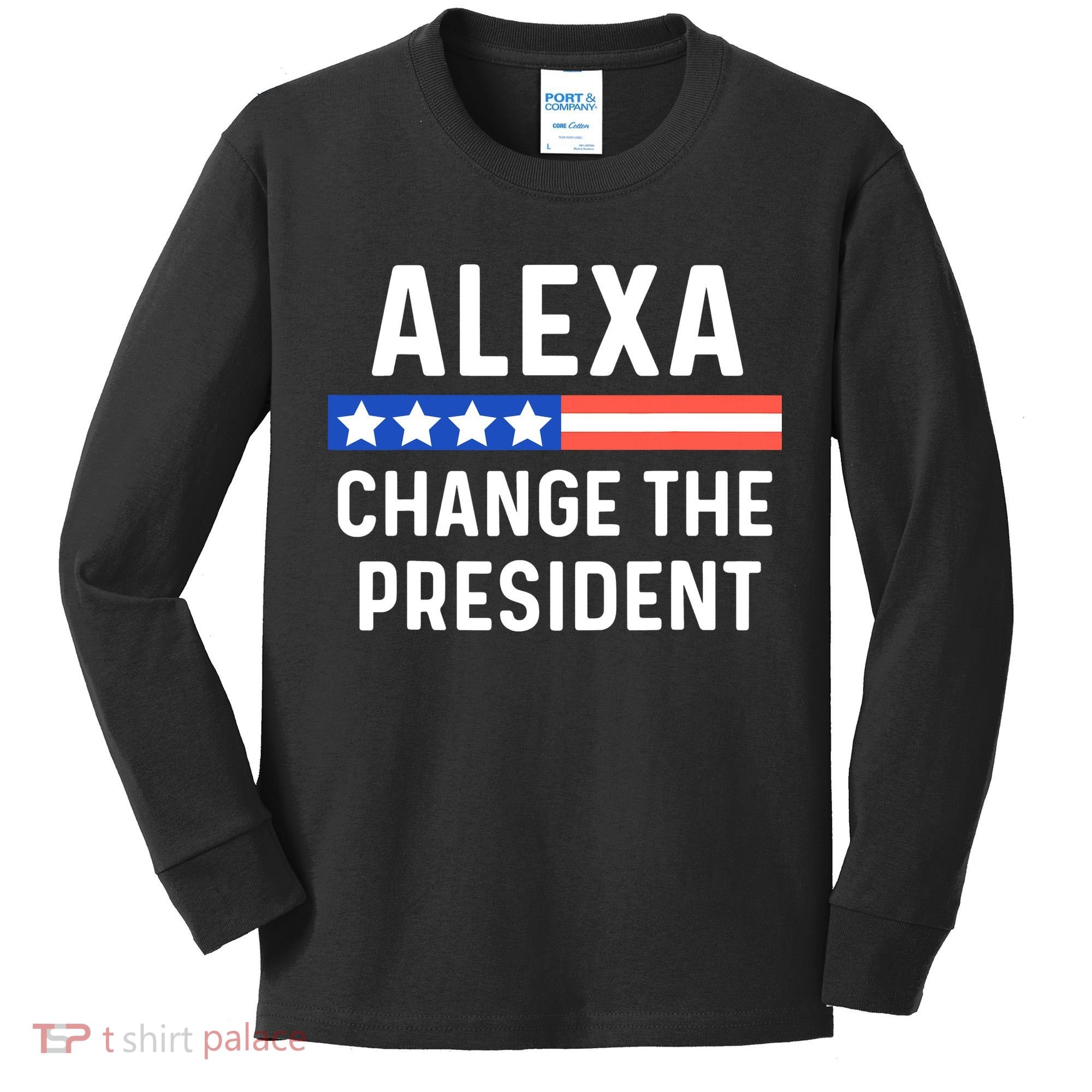Alexa Change President Funny Usa Flag Kids Long Sleeve Shirt