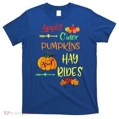 Apple Cider Pumpkins And Hayrides Cute Fall T-Shirt