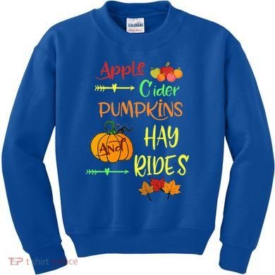Apple Cider Pumpkins And Hayrides Cute Fall Kids Sweatshirt