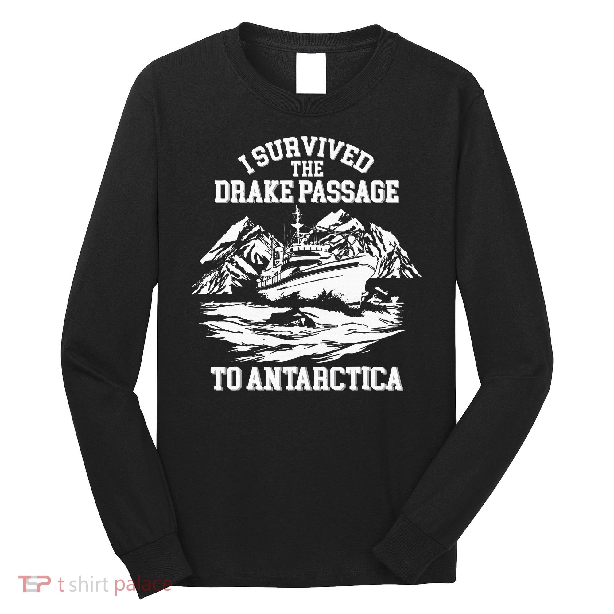 Antarctica Cruise Passage I Survived Antarctica Long Sleeve Shirt