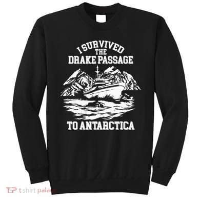 Antarctica Cruise Passage I Survived Antarctica Sweatshirt