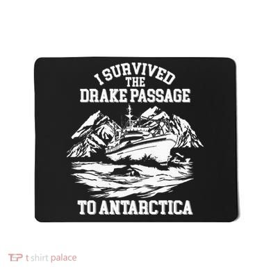 Antarctica Cruise Passage I Survived Antarctica Mousepad