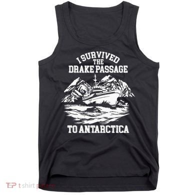 Antarctica Cruise Passage I Survived Antarctica Tank Top