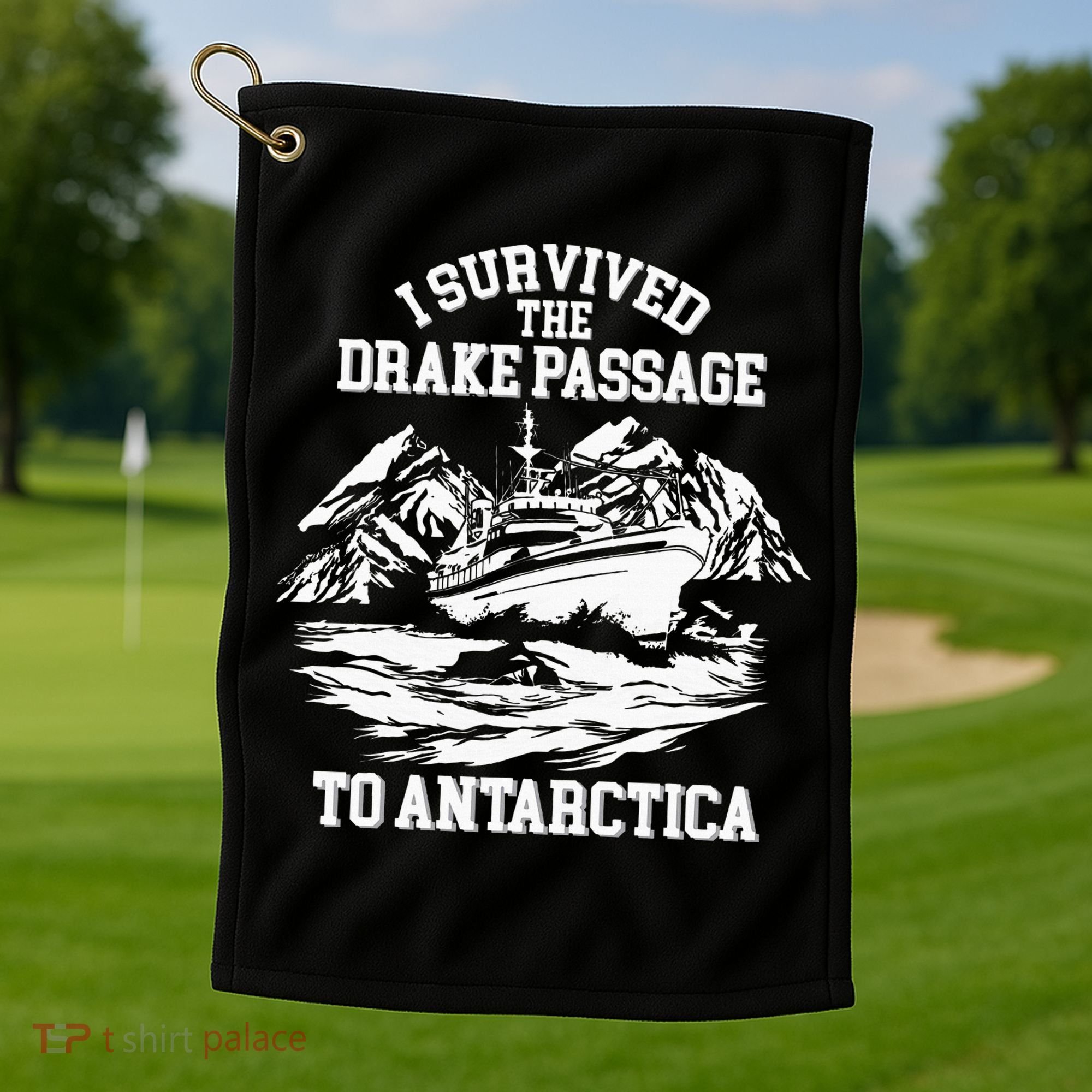 Antarctica Cruise Passage I Survived Antarctica Golf Towel