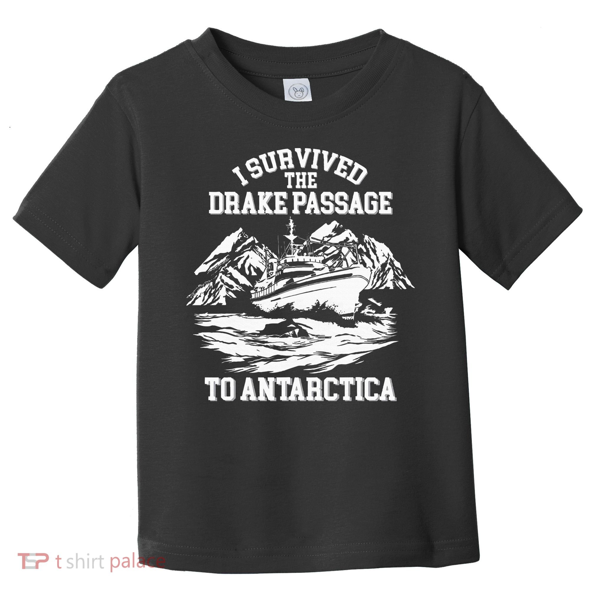 Antarctica Cruise Passage I Survived Antarctica Toddler T-Shirt