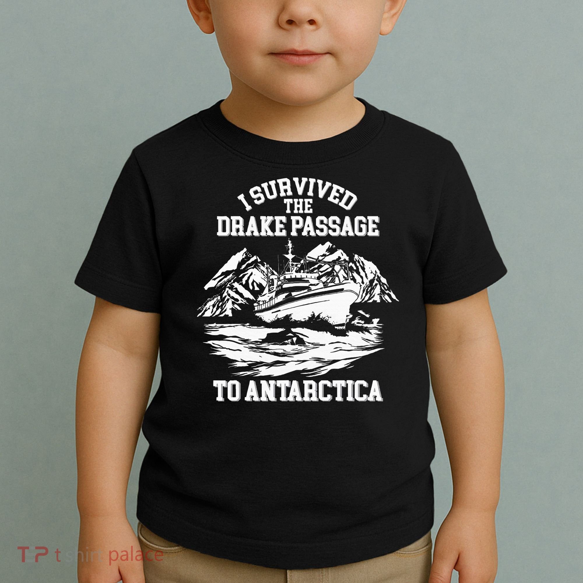 Antarctica Cruise Passage I Survived Antarctica Toddler T-Shirt
