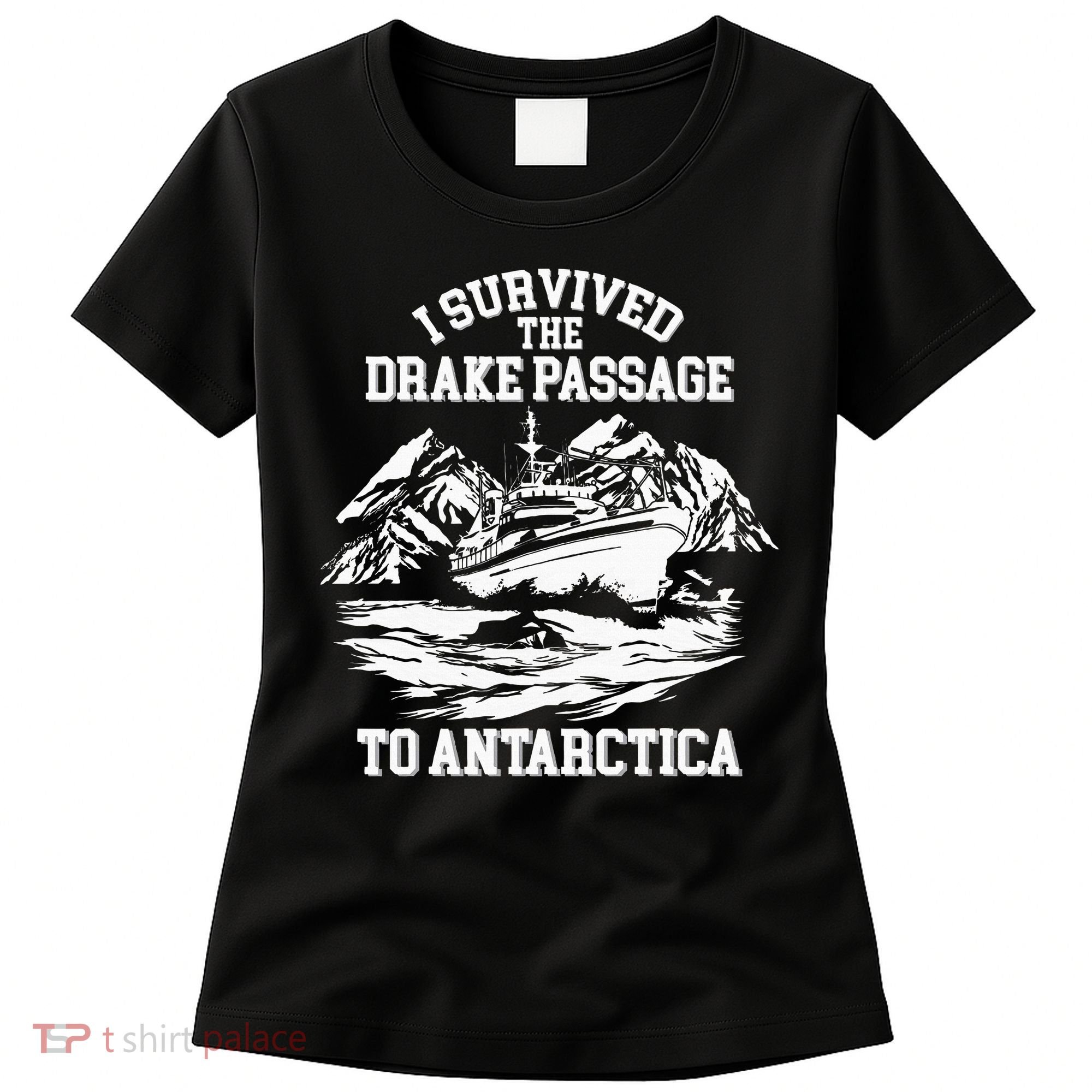 Antarctica Cruise Passage I Survived Antarctica Women's T-Shirt