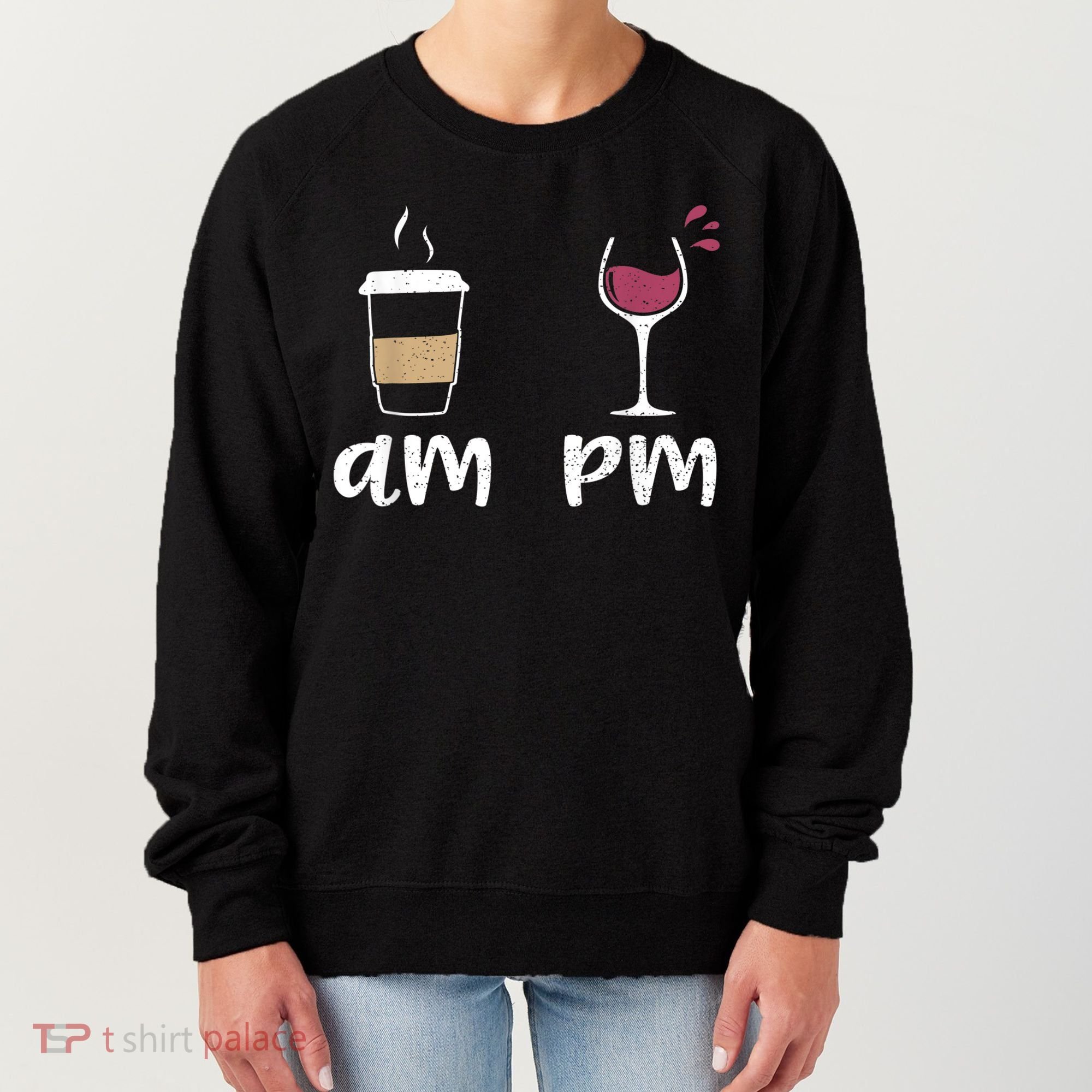 Am Coffee PM Wine Coffee Women's Sweatshirt