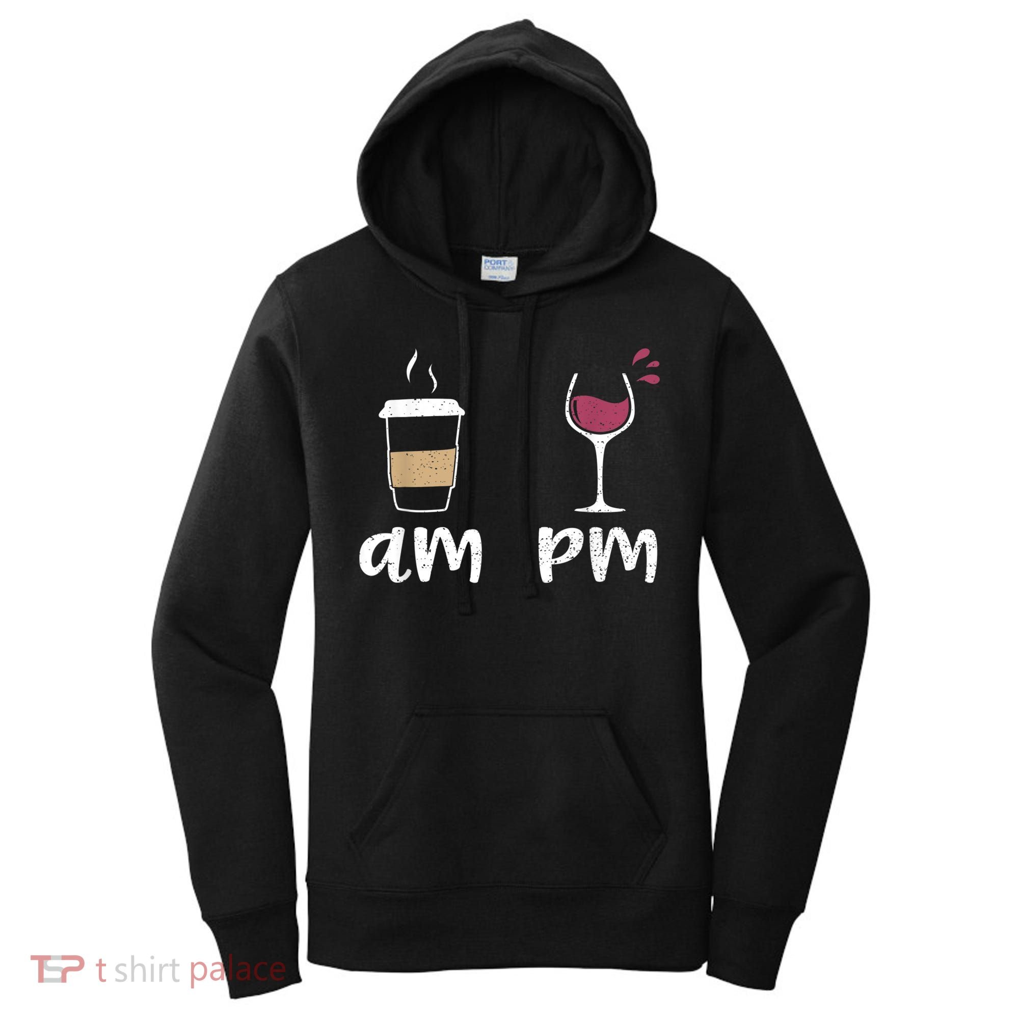 Am Coffee PM Wine Coffee Women's Hoodie