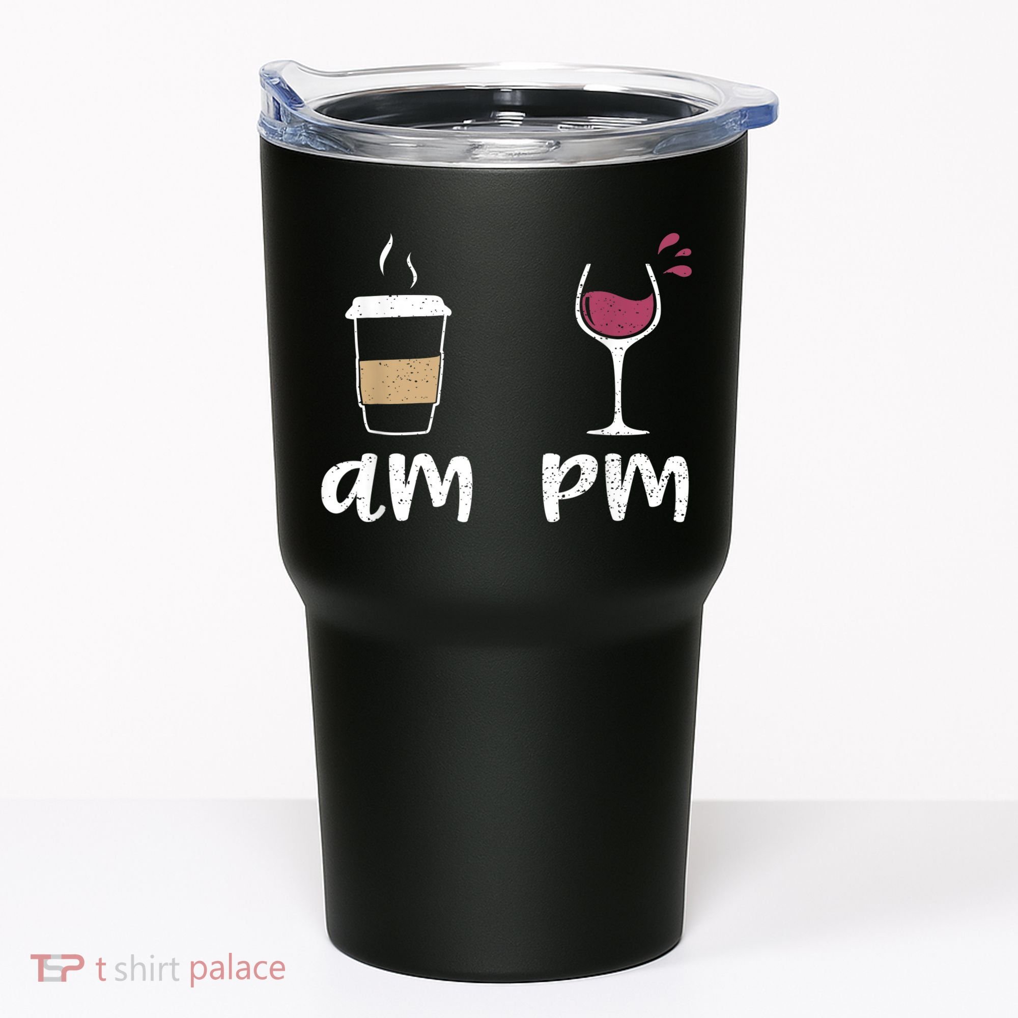 Am Coffee PM Wine Coffee Tumbler