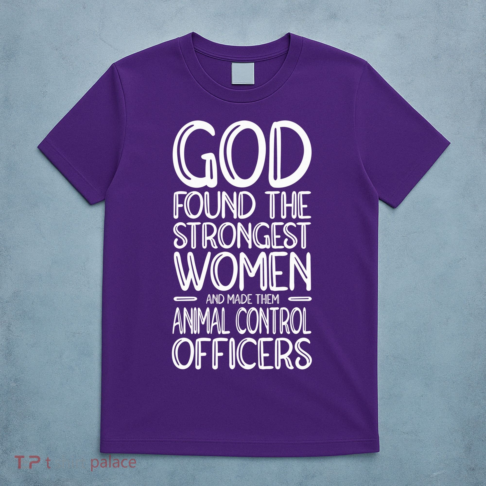 Animal Control Strongest Animal Control Officer T-Shirt