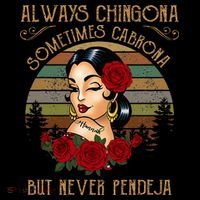 Always Chingona Sometimes Cabrona But Never Pendeja Hoodie thumb 7