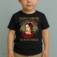 Always Chingona Sometimes Cabrona But Never Pendeja Toddler T-Shirt thumb 2