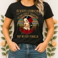 Always Chingona Sometimes Cabrona But Never Pendeja Women's T-Shirt thumb 2