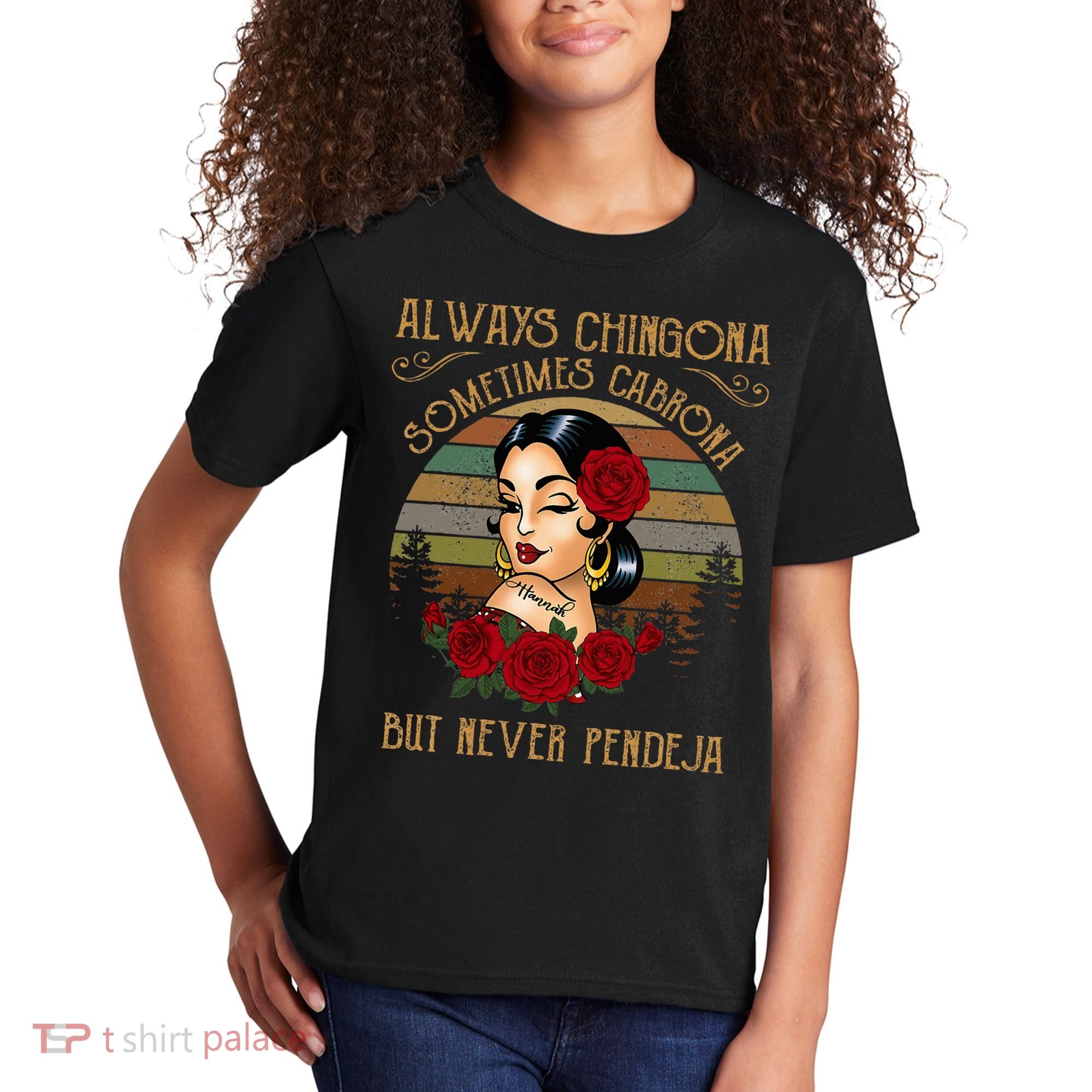 Always Chingona Sometimes Cabrona But Never Pendeja Kids T-Shirt
