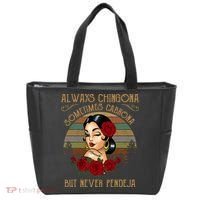 Always Chingona Sometimes Cabrona But Never Pendeja Tote Bag thumb 0