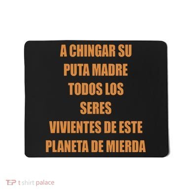 A Chingar Su Puta Madre Todos Los Seres Vivientes De Este Planeta De Mierda Hood Mousepad
