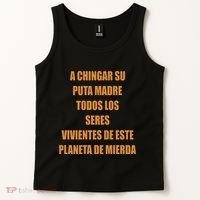 A Chingar Su Puta Madre Todos Los Seres Vivientes De Este Planeta De Mierda Hood Tank Top thumb 2
