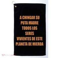 A Chingar Su Puta Madre Todos Los Seres Vivientes De Este Planeta De Mierda Hood Golf Towel thumb 0