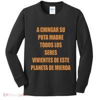 A Chingar Su Puta Madre Todos Los Seres Vivientes De Este Planeta De Mierda Hood Kids Long Sleeve Shirt thumb 0