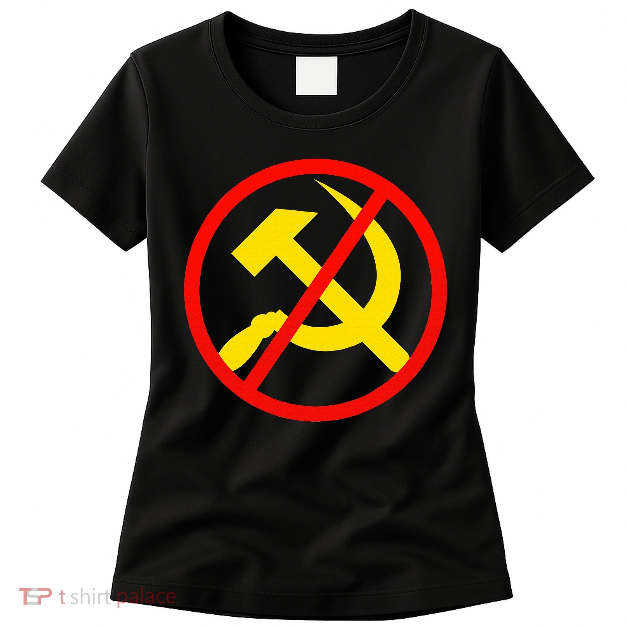 Anti Communist Socialist Women's T-Shirt