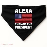 Alexa Change The President Funny Political Humor Gift USA-Made Doggie Bandana thumb 0