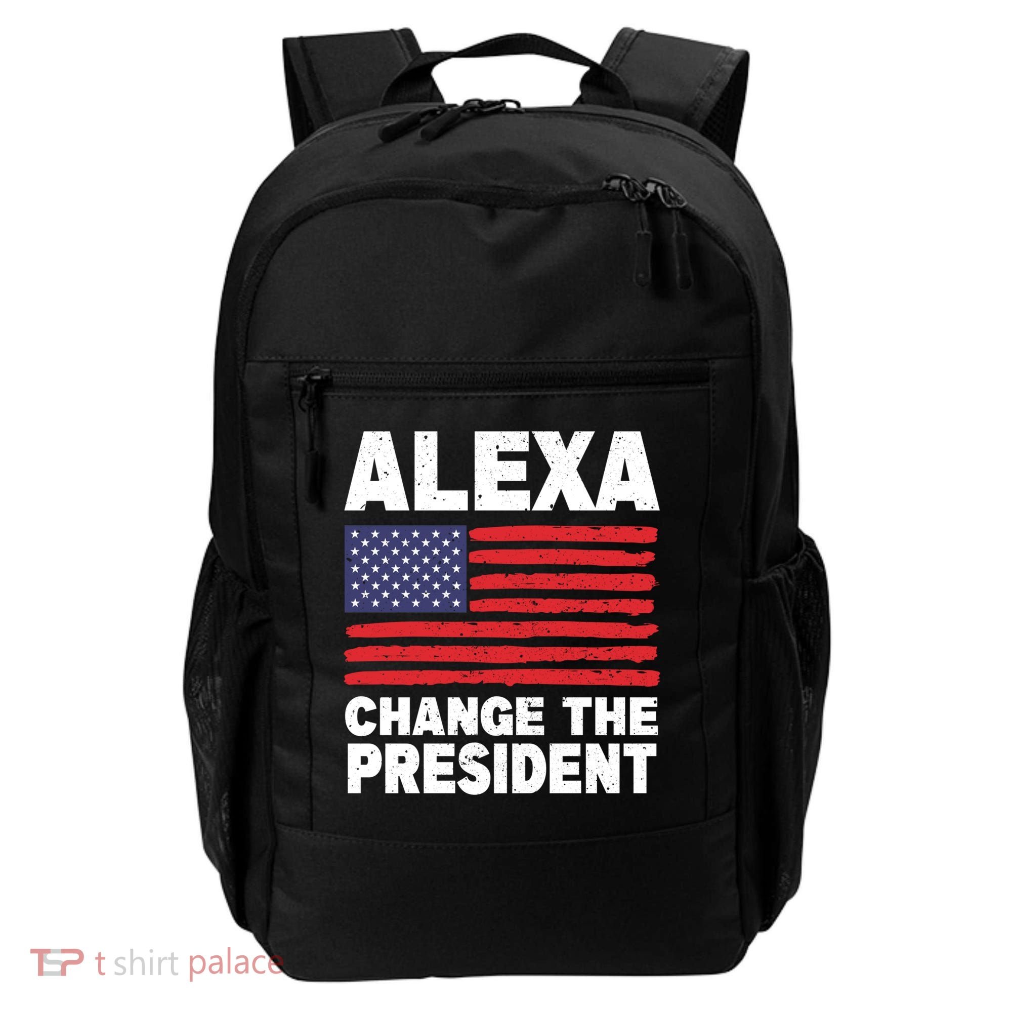 Alexa Change The President Funny Political Humor Gift Backpack