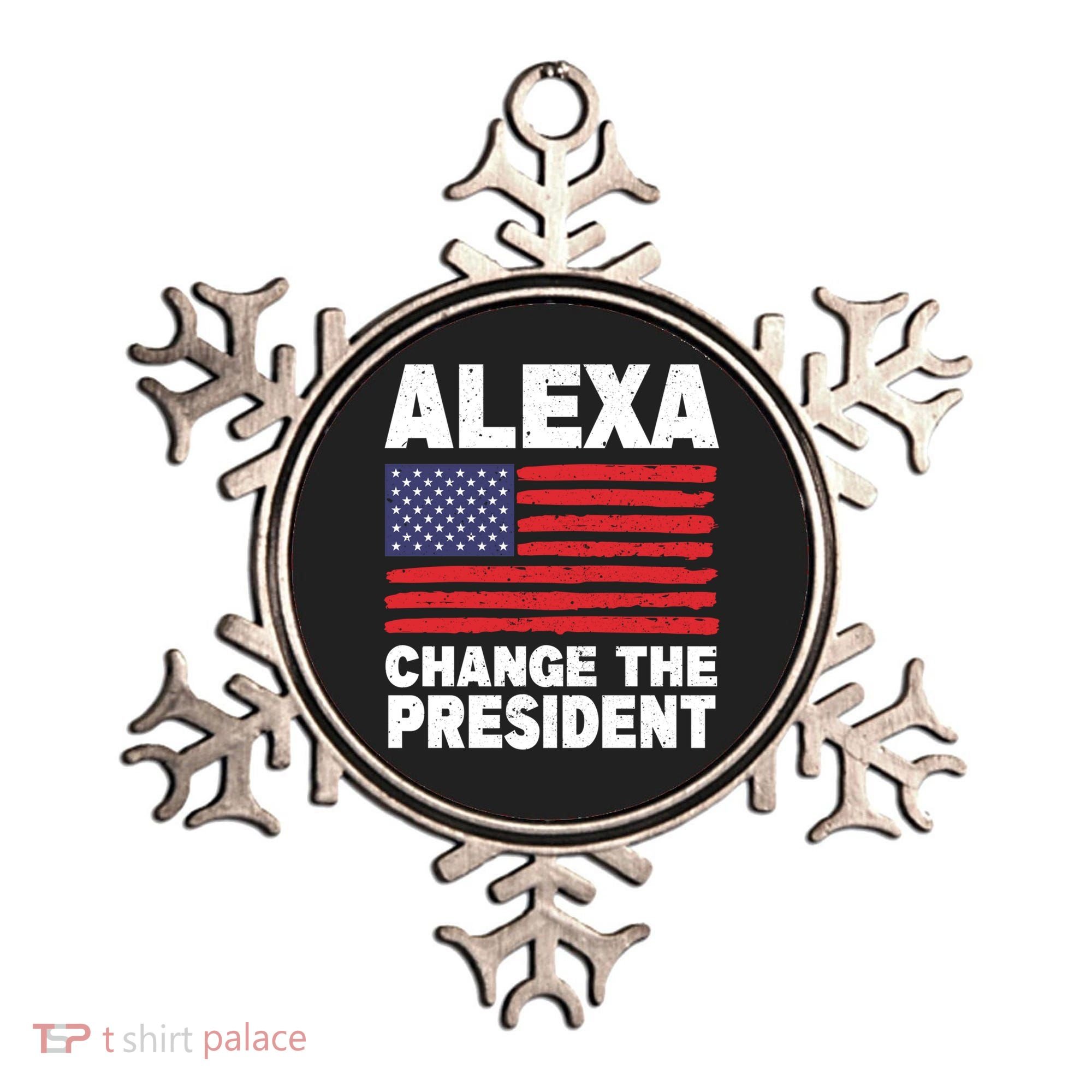Alexa Change The President Funny Political Humor Gift Ornament