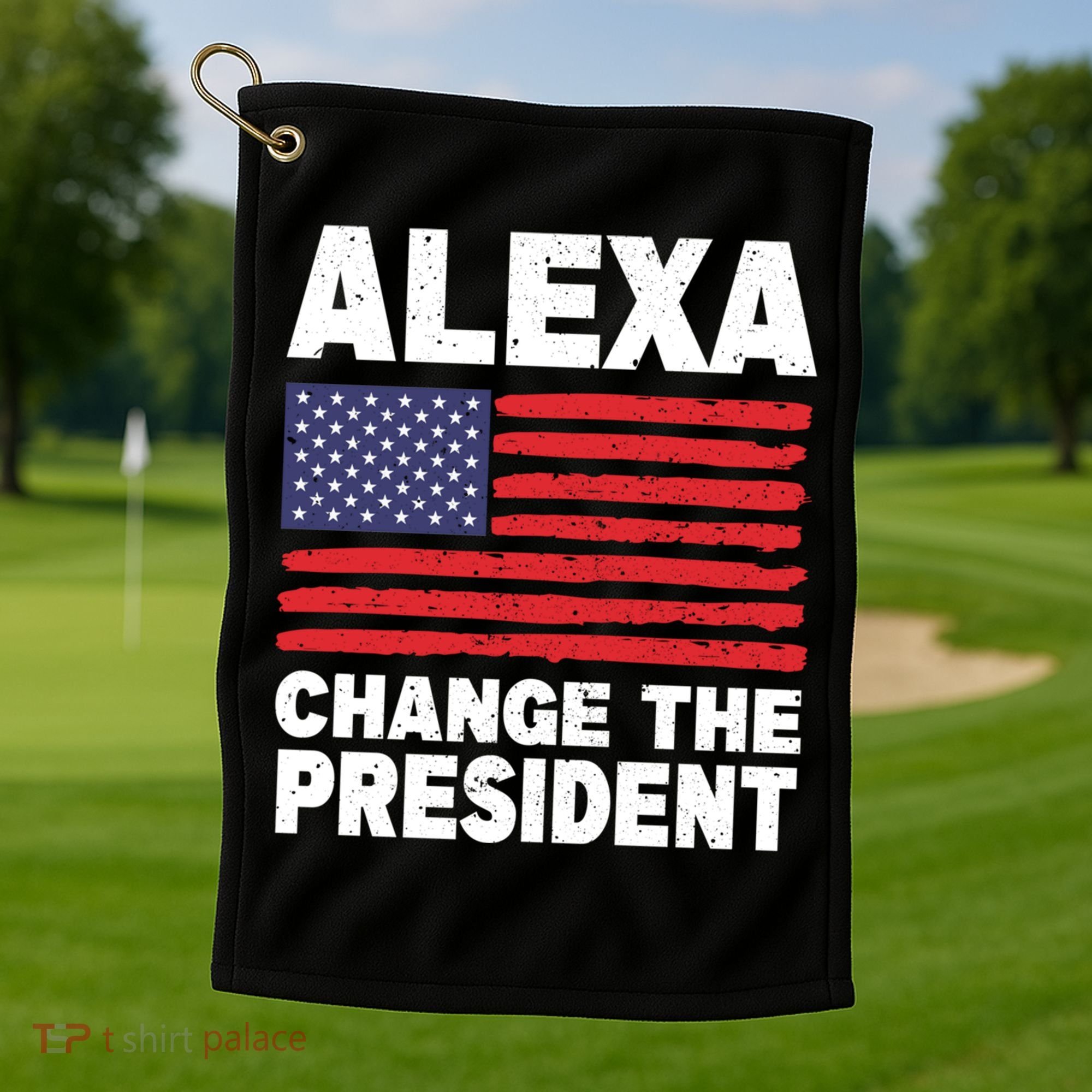 Alexa Change The President Funny Political Humor Gift Golf Towel