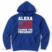 Alexa Change The President Funny Political Humor Gift Hoodie thumb 0