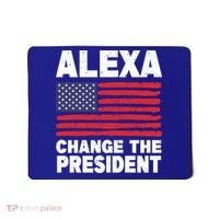 Alexa Change The President Funny Political Humor Gift Mousepad thumb 0
