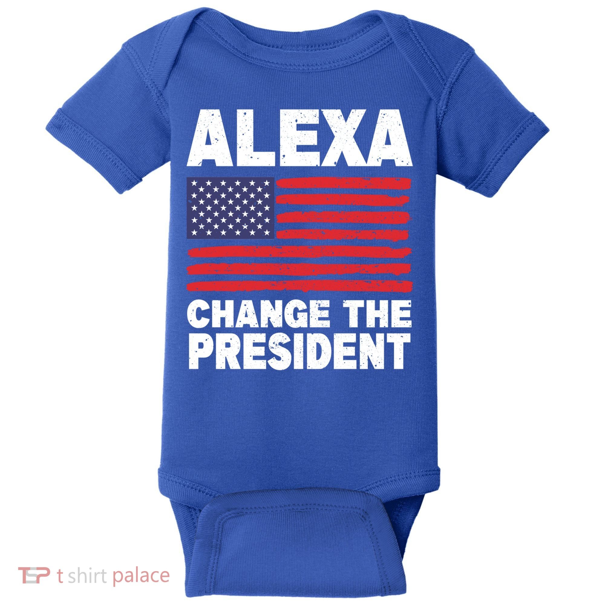 Alexa Change The President Funny Political Humor Gift Baby Bodysuit