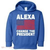 Alexa Change The President Funny Political Humor Gift Toddler Hoodie thumb 0