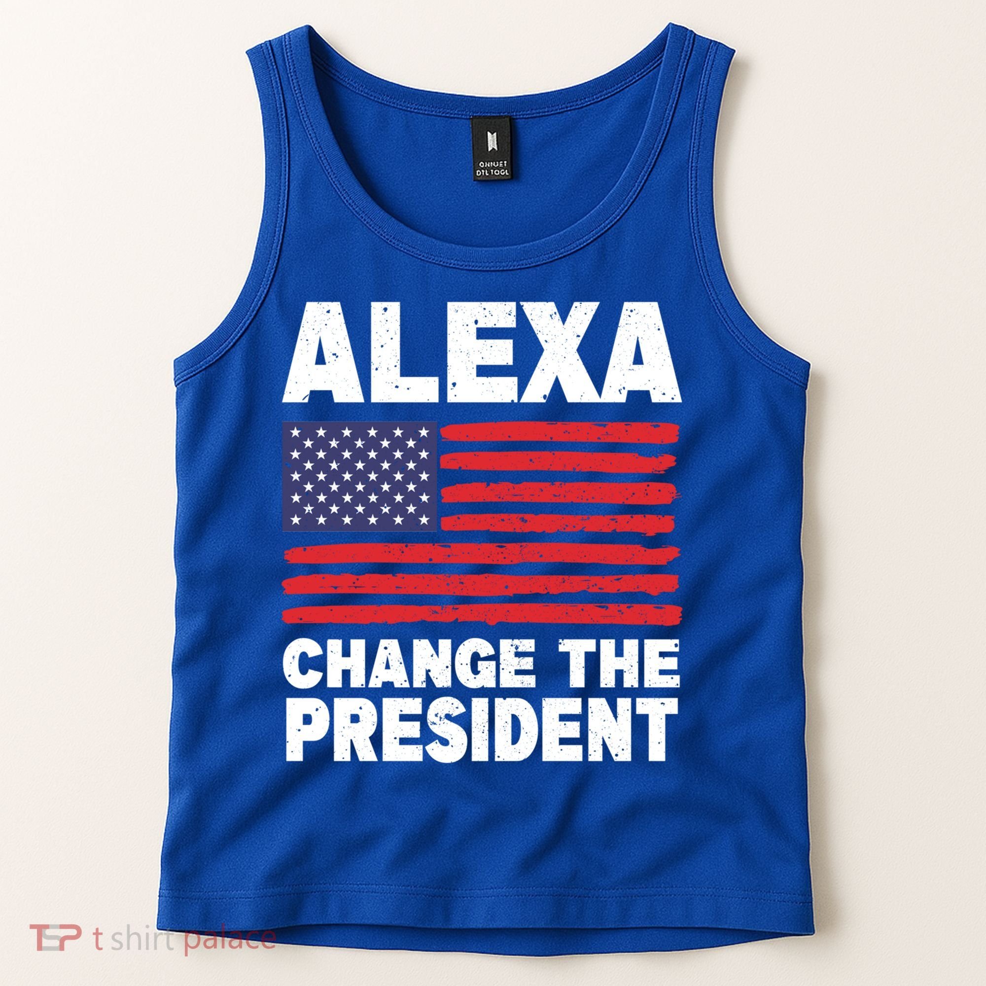 Alexa Change The President Funny Political Humor Gift Tank Top