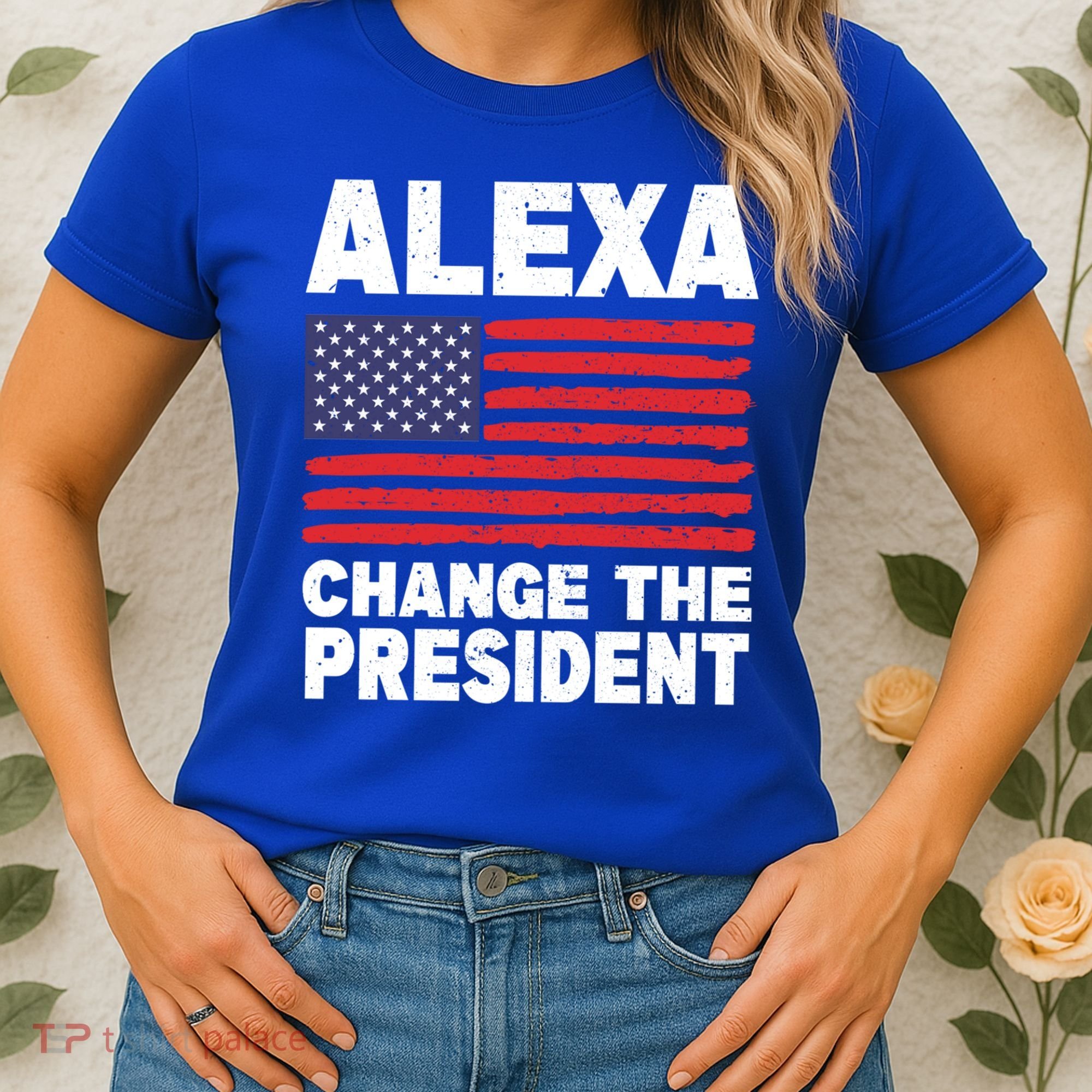 Alexa Change The President Funny Political Humor Gift Women's T-Shirt