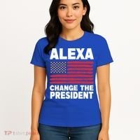 Alexa Change The President Funny Political Humor Gift Women's T-Shirt thumb 4