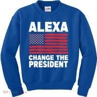 Alexa Change The President Funny Political Humor Gift Kids Sweatshirt thumb 0