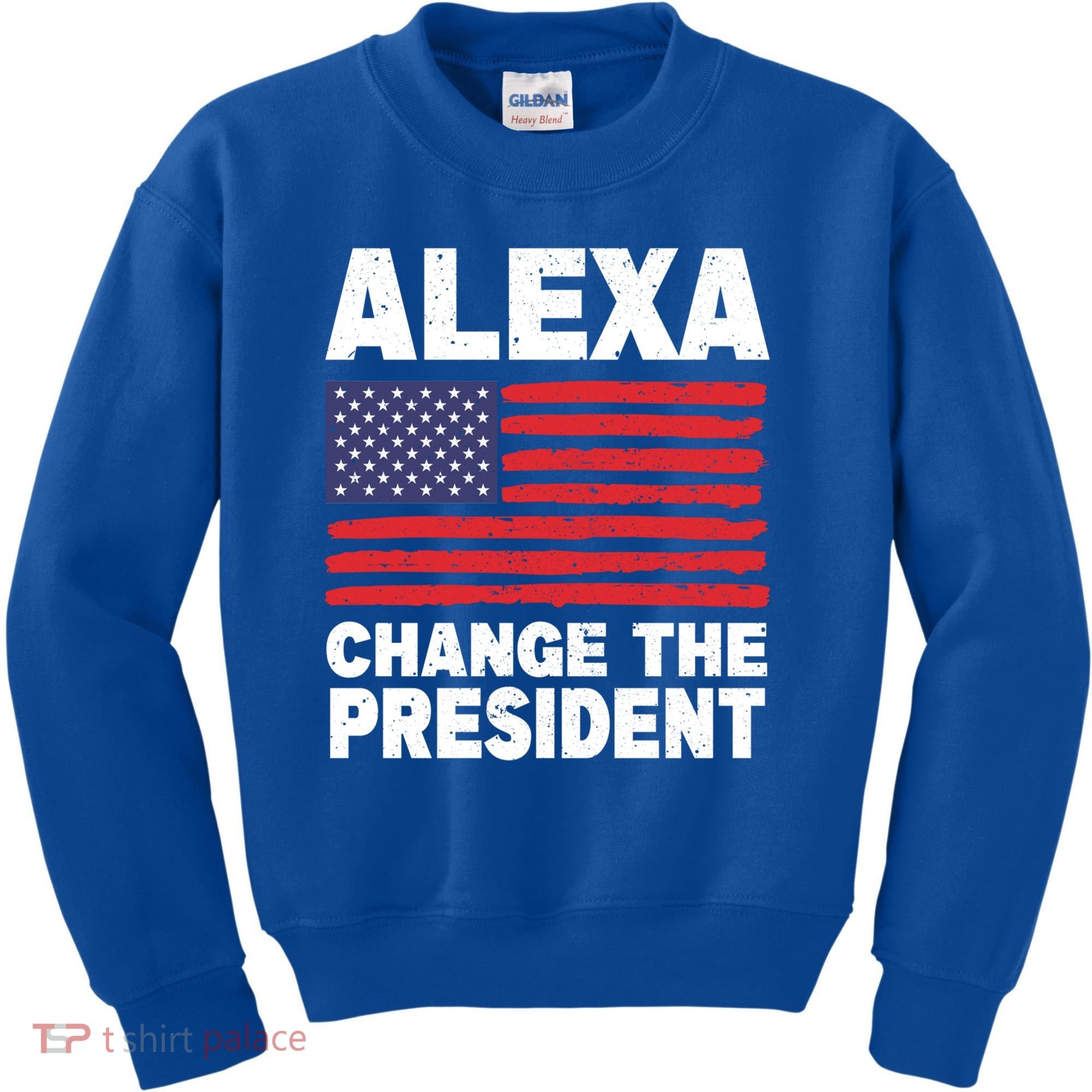 Alexa Change The President Funny Political Humor Gift Kids Sweatshirt