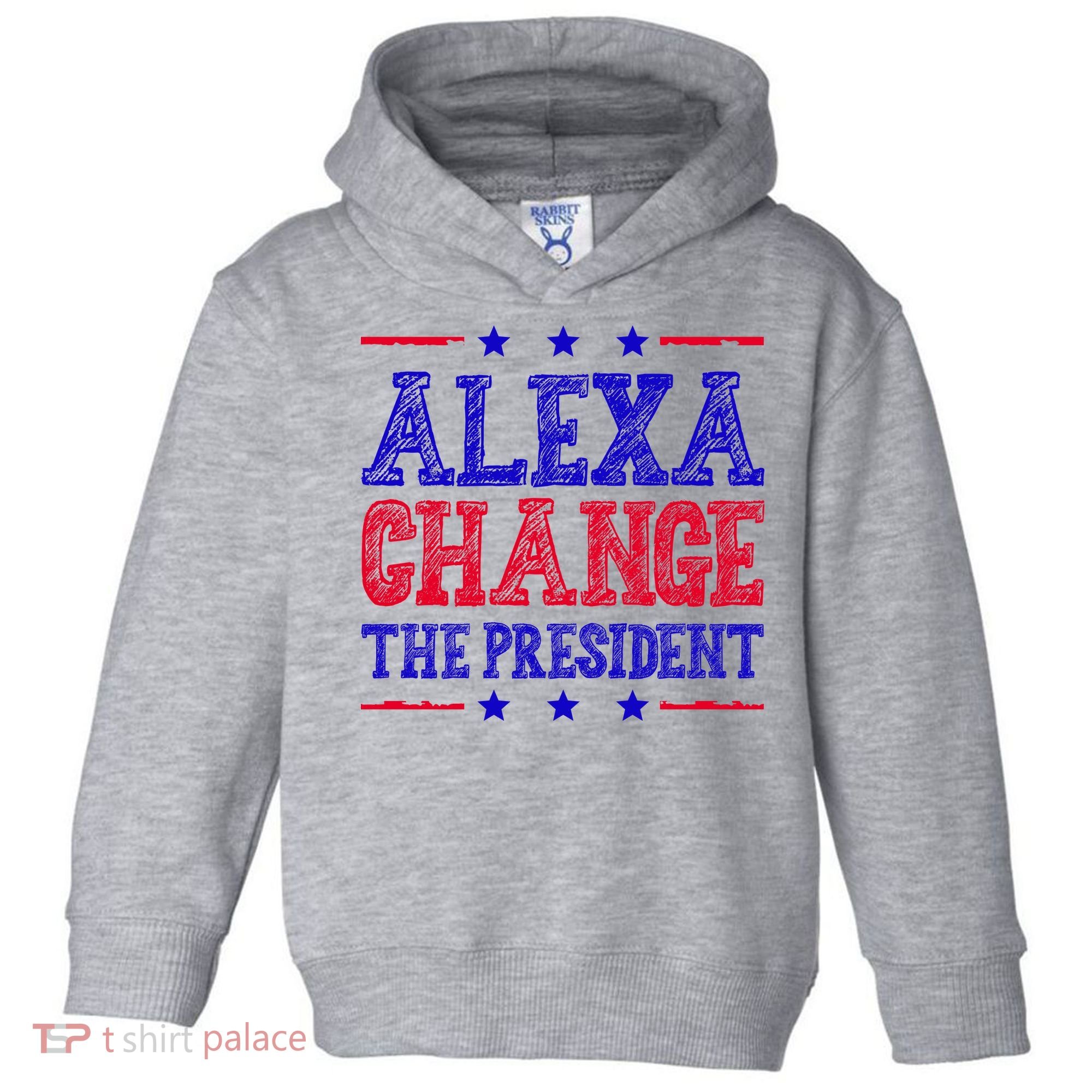Alexa Change The President Funny Political Toddler Hoodie