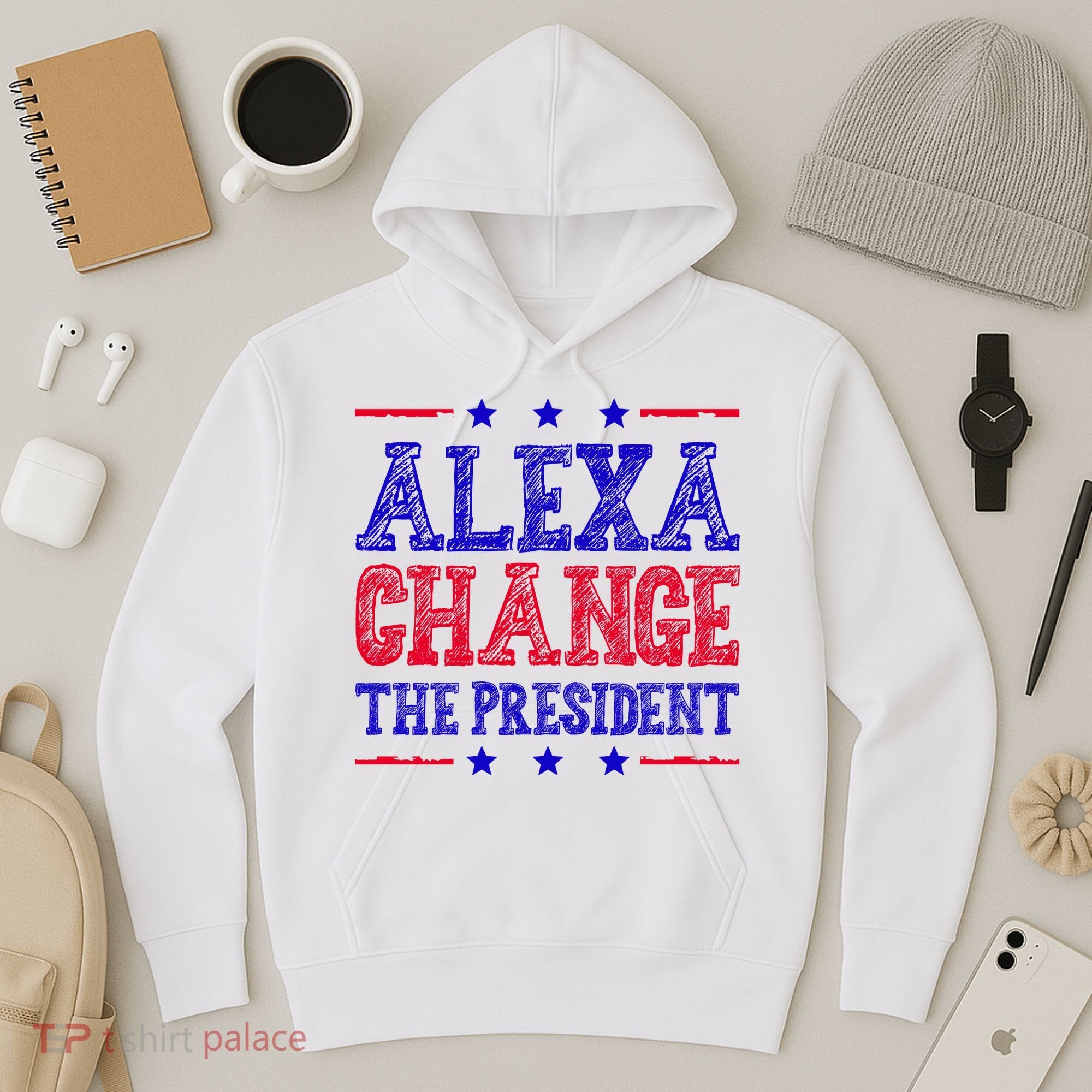 Alexa Change The President Funny Political Hoodie