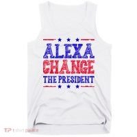 Alexa Change The President Funny Political Tank Top thumb 0