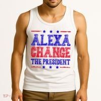 Alexa Change The President Funny Political Tank Top thumb 3