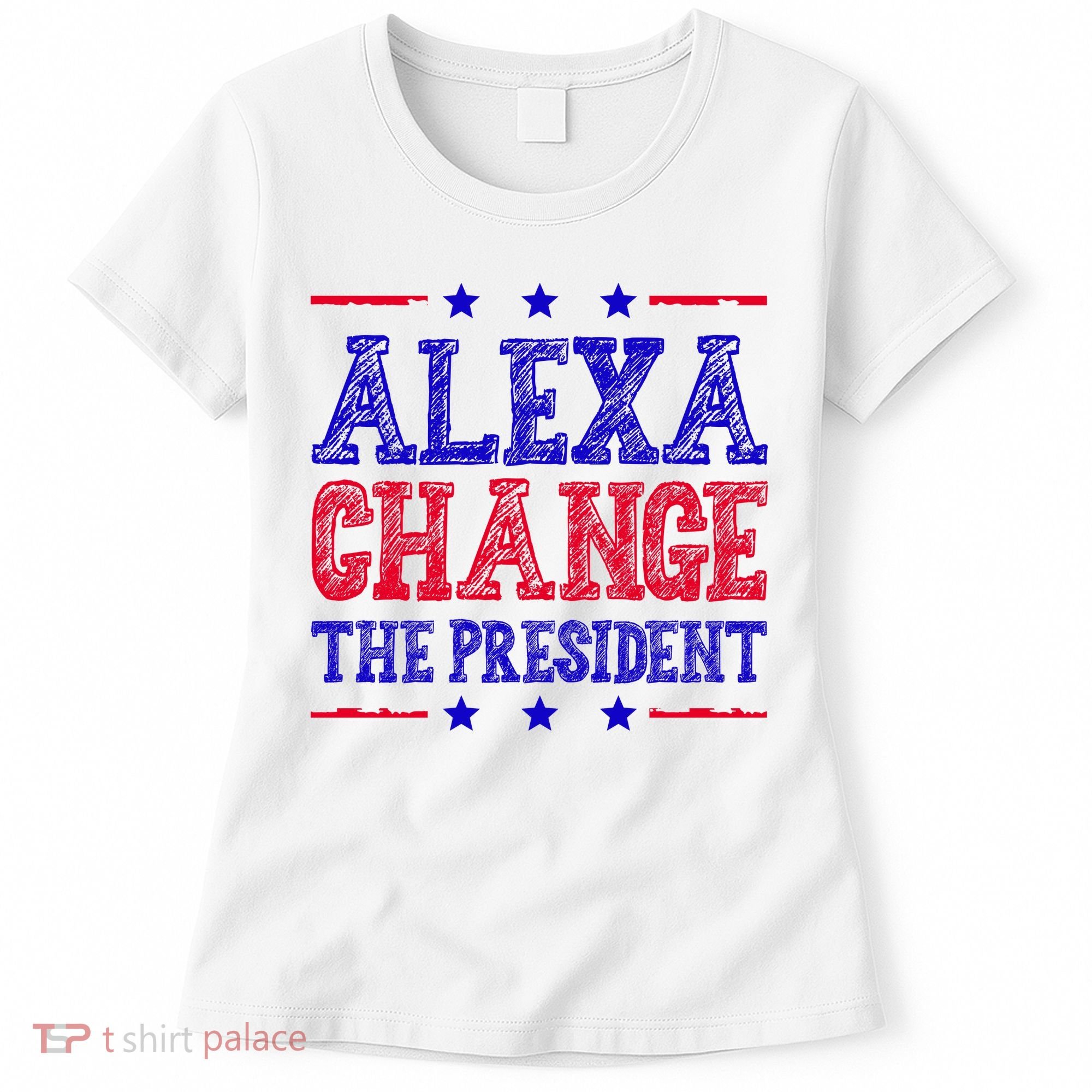 Alexa Change The President Funny Political Women's T-Shirt