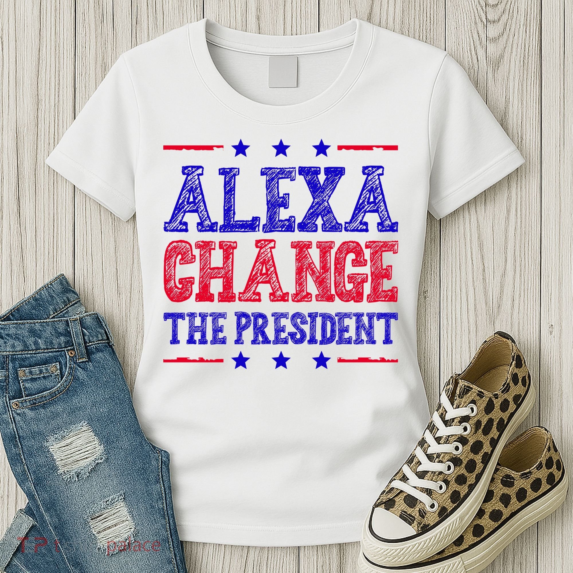 Alexa Change The President Funny Political Women's T-Shirt