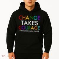 AOC Changes Takes Courage Alexandria Ocasio Cortez Hoodie thumb 2