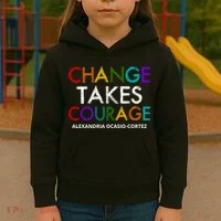 AOC Changes Takes Courage Alexandria Ocasio Cortez Kids Hoodie thumb 3