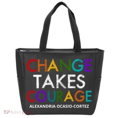 AOC Changes Takes Courage Alexandria Ocasio Cortez Tote Bag