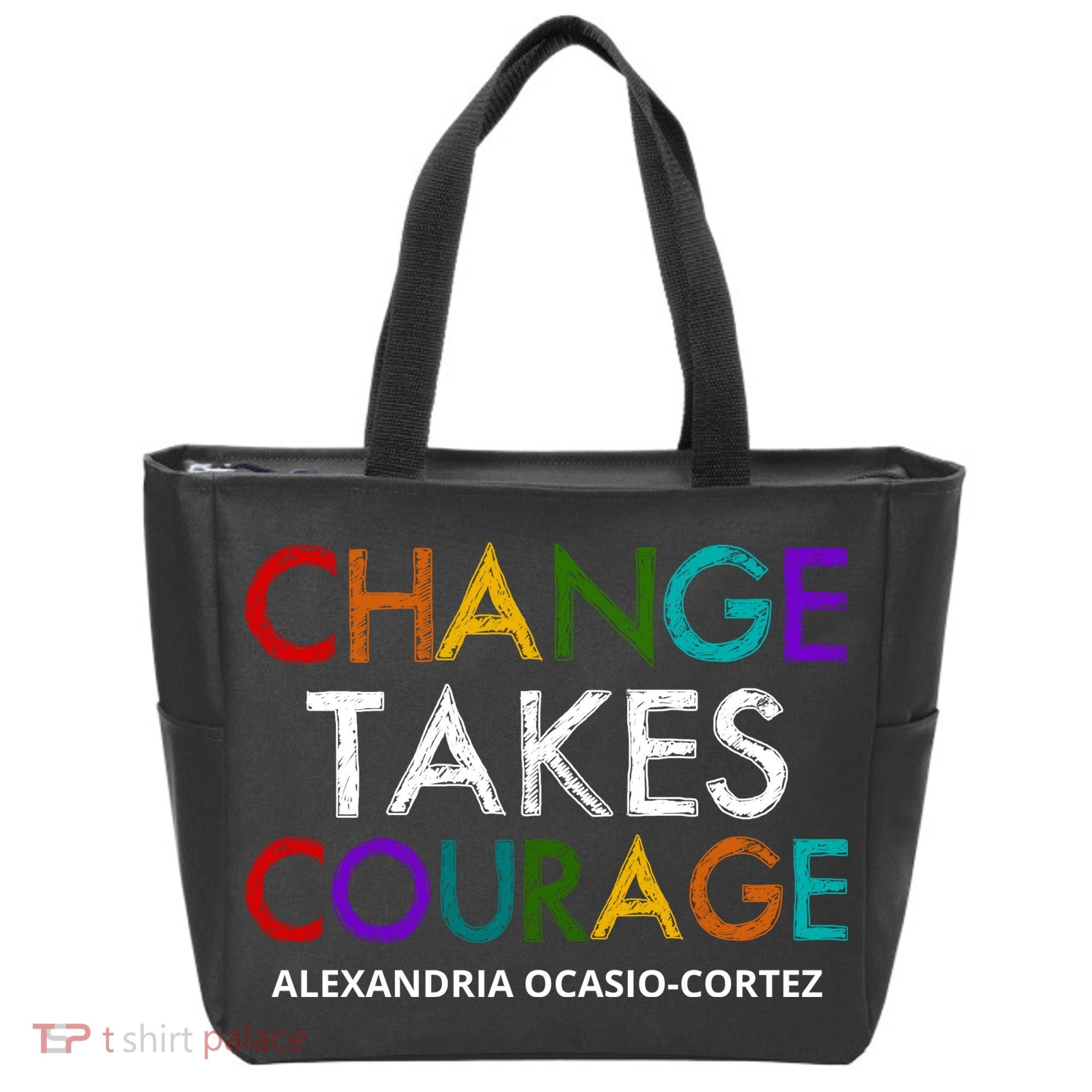 AOC Changes Takes Courage Alexandria Ocasio Cortez Tote Bag